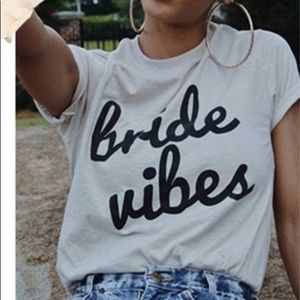 Bride Vibes Tee
